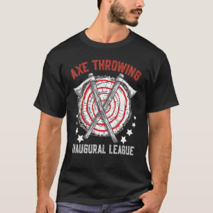 Axe Throwing Inaugural League Chopping Tool Axe T-Shirt