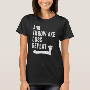 Axe Throwing Lumberjack Hatchet Aim Throw Axe Repe T-Shirt