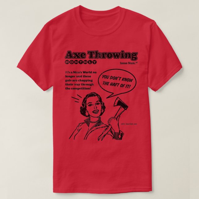 Axe Throwing Monthly Issue T-Shirt (Design Front)