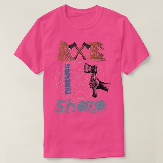 Axe Throwing Sharp T-Shirt (Design Front)