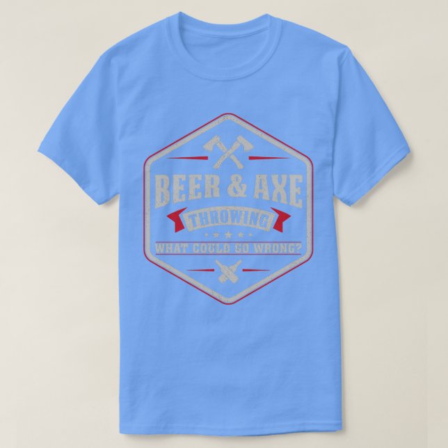 Axe Throwing Shirt Beer amp Axe Throwing What Coul (Design Front)