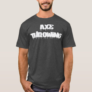 axe throwing white 2 T-Shirt