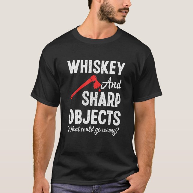 Axe Throwing Wine Sharp Objects Hatchet Lumberjack T-Shirt (Front)