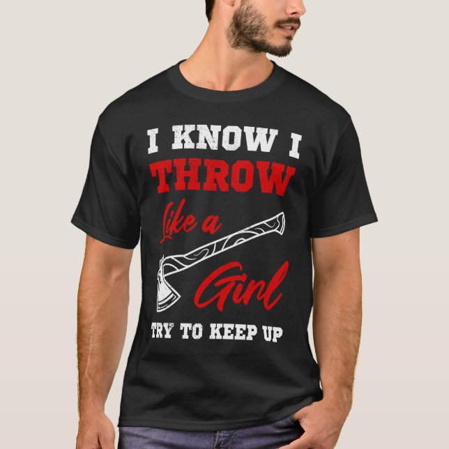 Axe Throwing Women  Hatchet Axe Women Lumberjack T-Shirt (Front)