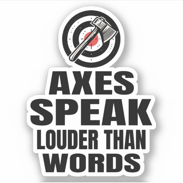 Axes Speak Louder Than Words Axe Throwing (Front)