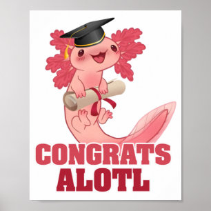 AXLOTL GRADUATION CONGRATS ALOTL AXOLOTL Classic Poster