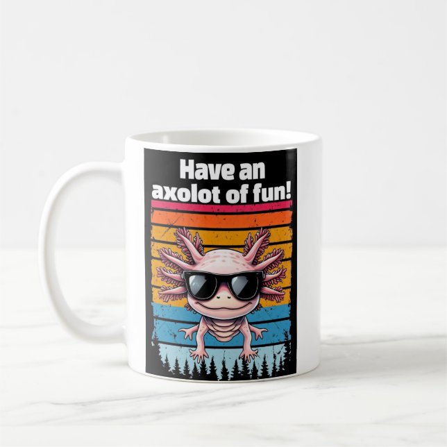 Axolot Of Fun Mug - Funny Axolotl Meme Coffee Cup (Left)