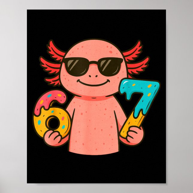 Axolotl 67 Meme Six Seven Funny Ice Cream Drip  Poster (Front)