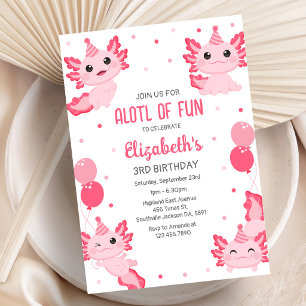 Axolotl ALOTL OF FUN Birthday Invitation