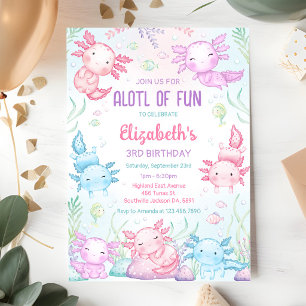 Axolotl ALOTL OF FUN Birthday Invitation