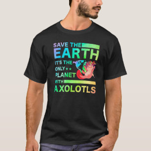Axolotl Amphibian  Sayings  10 T-Shirt