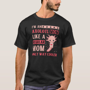 Axolotl Amphibian  Sayings  9 T-Shirt