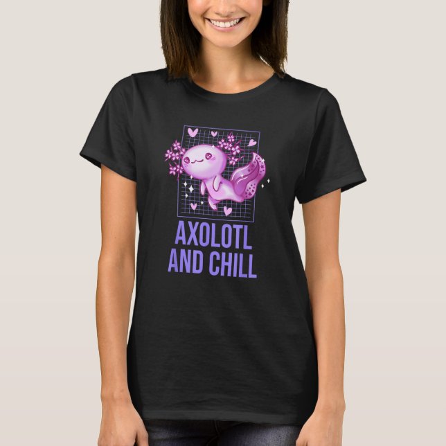 Axolotl and Chill Animal Meme Salamander Animal Pu T-Shirt (Front)