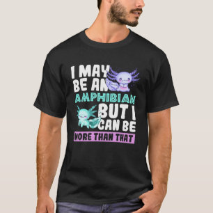Axolotl are the ultimate Regenerators Cute Axolotl T-Shirt