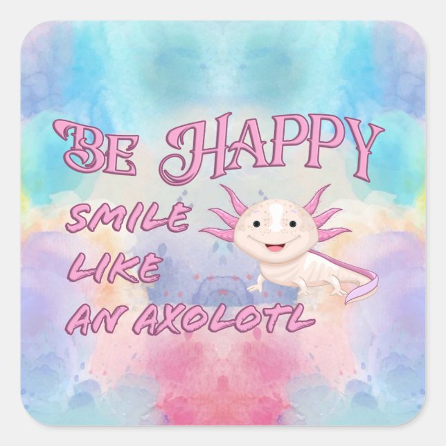 Axolotl - Be Happy and Smile stickers (Front)