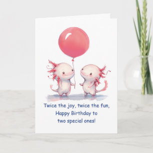 Axolotl Birthday Wishes to Twins in Pink Balloon Card