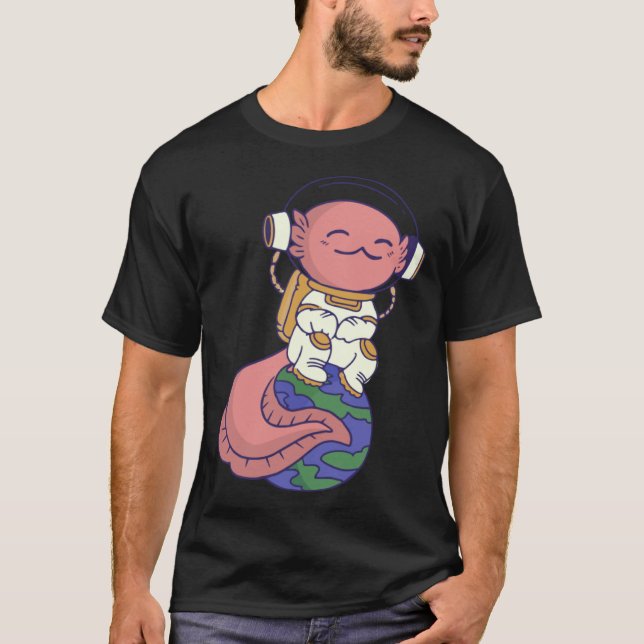 axolotl cute funny axolotl lover earth space space T-Shirt (Front)