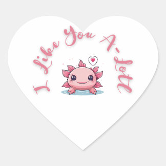 Axolotl Cute White I Like You A-lotl  Heart Sticker