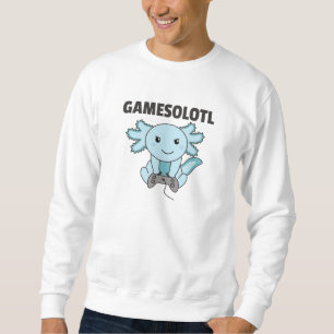 Axolotl Gamesolotl Cute Animals For Gamers Sweatshirt