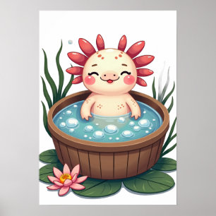 Axolotl Hot Tub Relaxation - Chill Vibes Poster