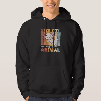 Axolotl Is My Spirit Animal Cute Axolotls Vintage  Hoodie