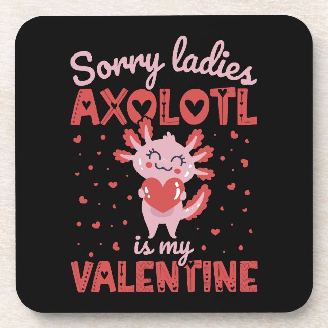 Axolotl is my valentine coaster (Front)