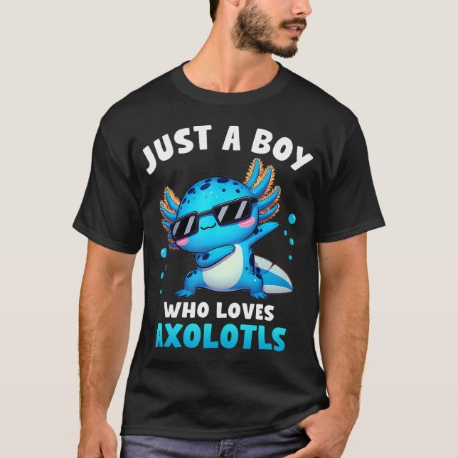 Axolotl Kawaii Just A Boy Who Loves Axolotls Dabbi T-Shirt (Front)