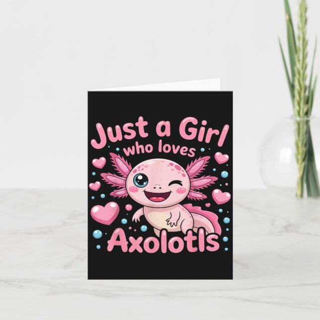 Axolotl Kawaii Just A Girl Who Loves Axolotls  Card (Front)