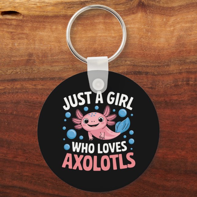 Axolotl Kawaii Just A Girl Who Loves Axolotls  Key Ring (Front)