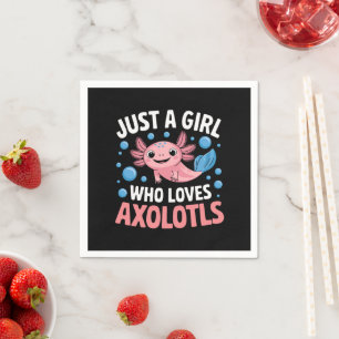 Axolotl Kawaii Just A Girl Who Loves Axolotls Napkin