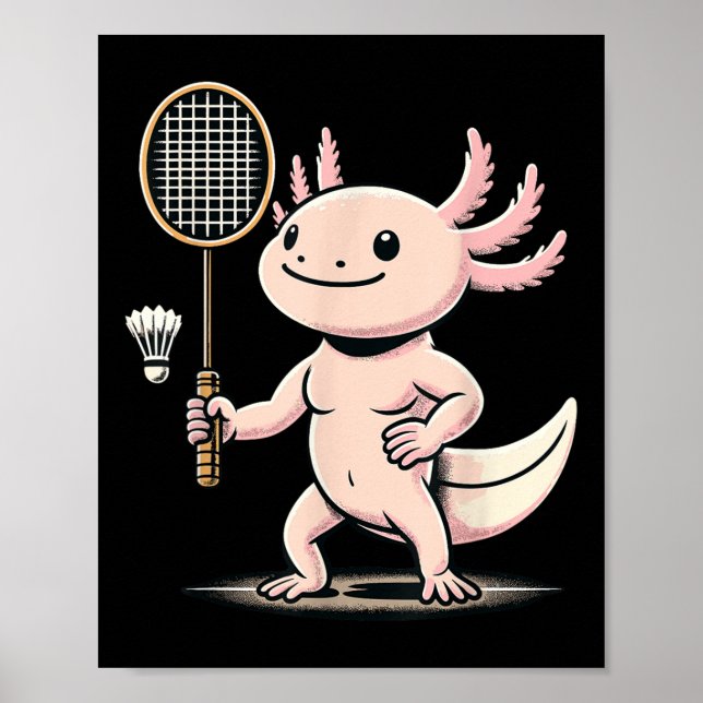 Axolotl Playing Badminton Player Shuttle Sport  Poster (Front)