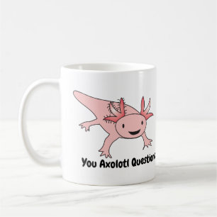 Axolotl Questions Cute Funny Coffee Mug