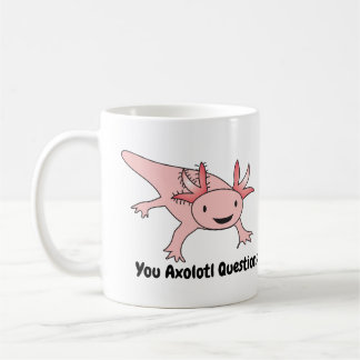 Axolotl Questions Cute Funny Coffee Mug