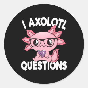 Axolotl Questions Funny Cute Reading Axolotl Pink Classic Round Sticker