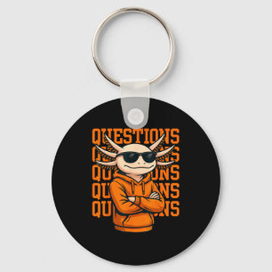 Axolotl Questions Tee Cool Axolotl Hoodie Streetwe Key Ring