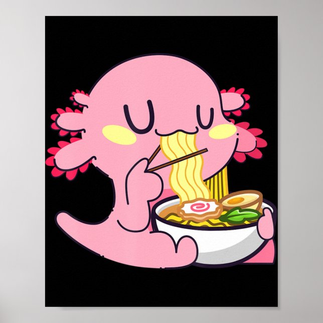 Axolotl Ramen  Anime Kawaii Lovers Noodles Girls B Poster (Front)
