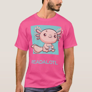 Axolotl Readalotl Ambystoma Mexicanum Cute Walking T-Shirt