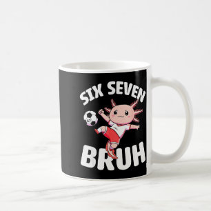 Axolotl Soccer 67 Bruh Meme Funny Football Kawaii  Coffee Mug