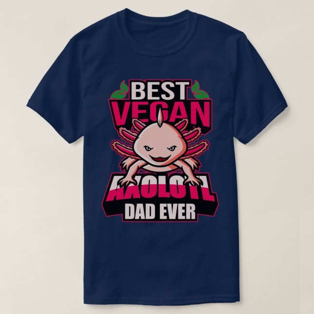Axolotl Vegan Pet Tail Lurch Gift Idea T-Shirt (Design Front)