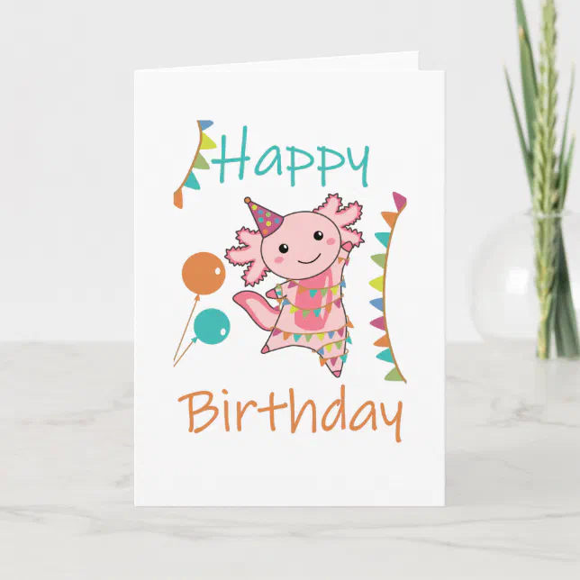 Axolotl Wishes Happy Birthday To You Axolotls Card | Zazzle