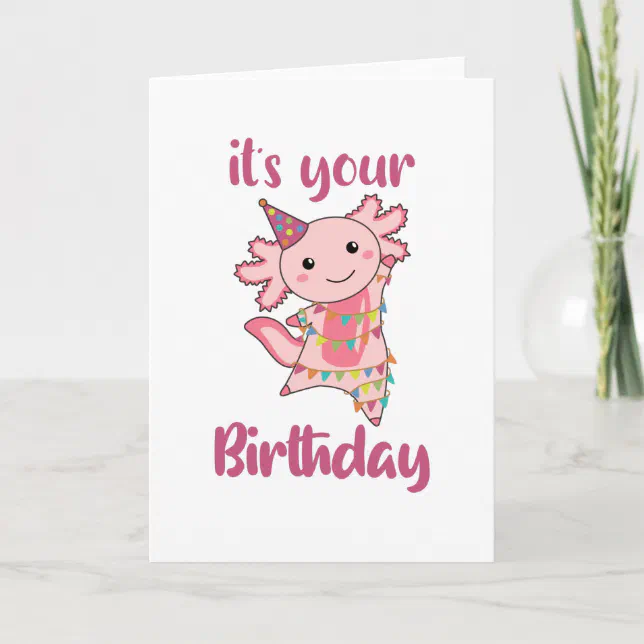 Axolotl Wishes Happy Birthday To You Axolotls Card | Zazzle