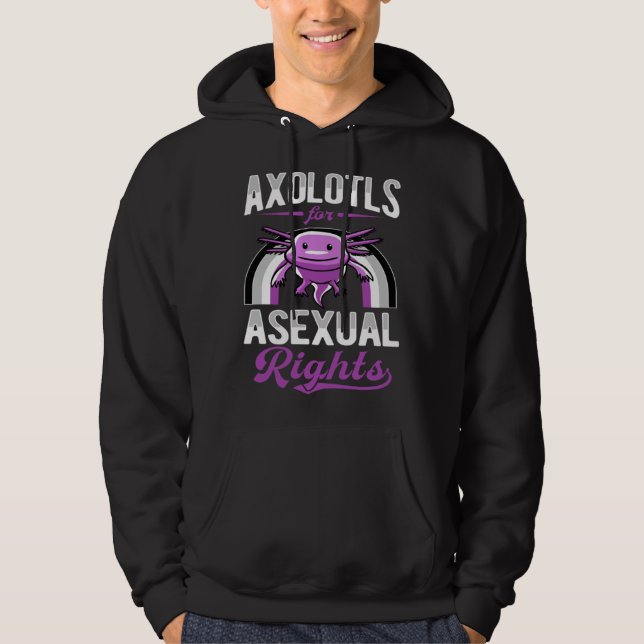 Axolotls For Asexual Rights Asexual Pride Rainbow  Hoodie (Front)