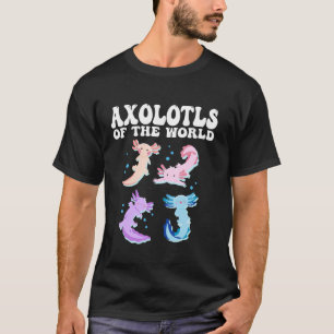 Axolotls Of The World Walking Fish Cute Amphibian T-Shirt
