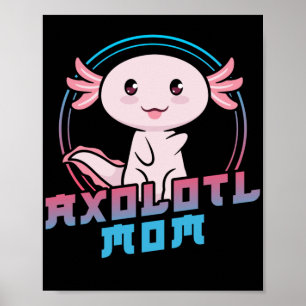 Axolots Lover Pet Animal Axolotl Mum Kawaii Poster