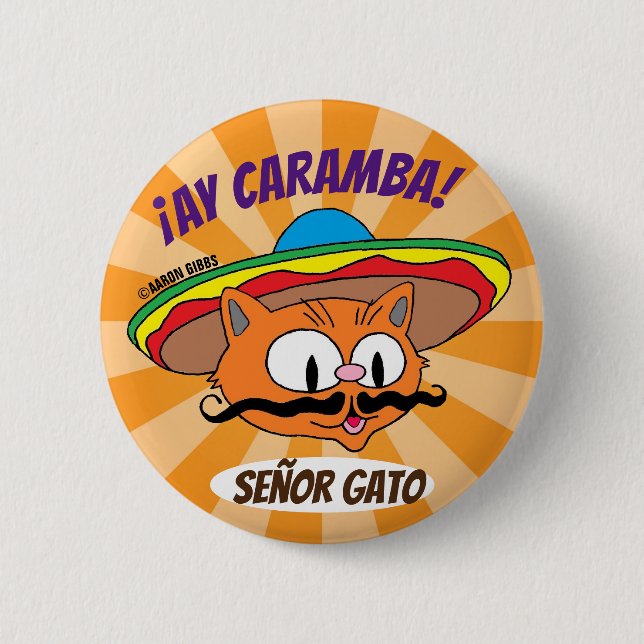 Ay Caramba! Cartoon Moustache Cat Señor Gato Butto 6 Cm Round Badge (Front)