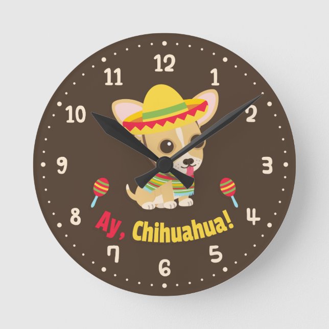 Ay Chihuahua Dog Mexican Room Decor Clock (Front)