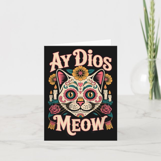 Ay Dios Meow Funny Sugar Skull Cat Dia De Los Card (Front)