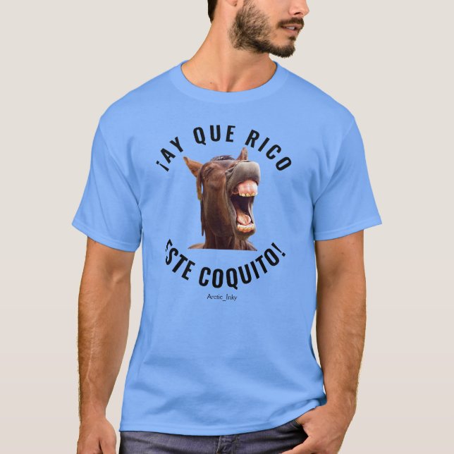 ¡Ay Que Rico Este Coquito!  T-Shirt (Front)