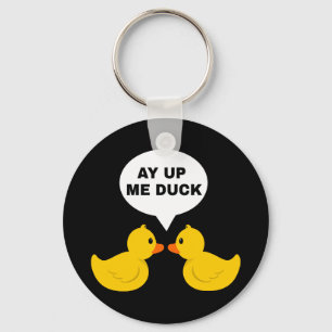 Ay Up Me Duck Keychain