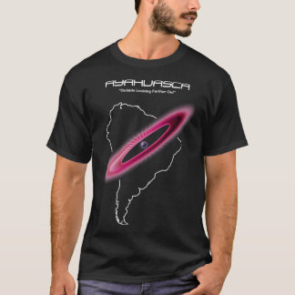 Ayahuasca Outside Looking Farther Out  T-Shirt